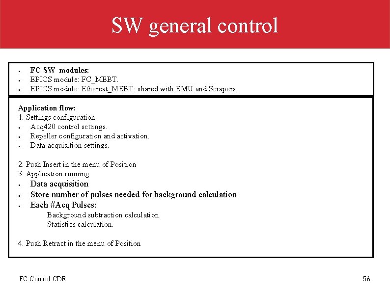 SW general control ● ● ● FC SW modules: EPICS module: FC_MEBT. EPICS module: