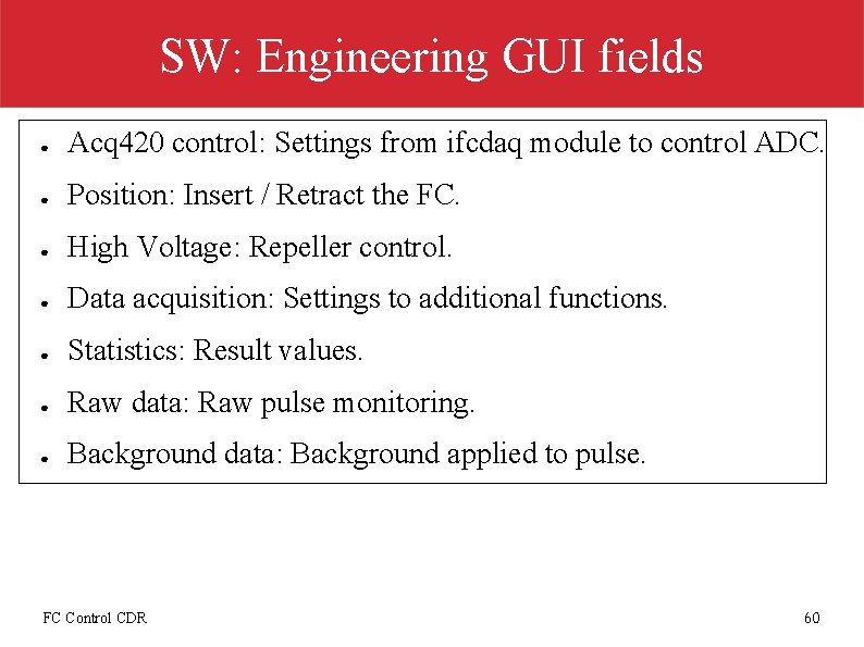 SW: Engineering GUI fields ● Acq 420 control: Settings from ifcdaq module to control