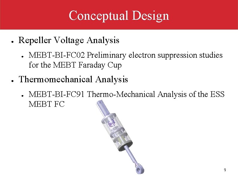 Conceptual Design ● Repeller Voltage Analysis ● ● MEBT-BI-FC 02 Preliminary electron suppression studies