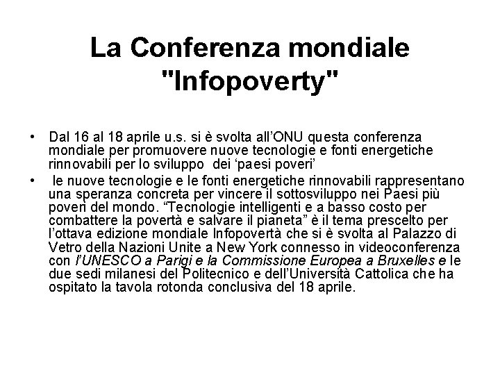 La Conferenza mondiale "Infopoverty" • Dal 16 al 18 aprile u. s. si è