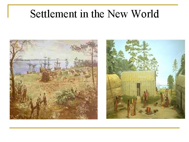 Settlement in the New World 