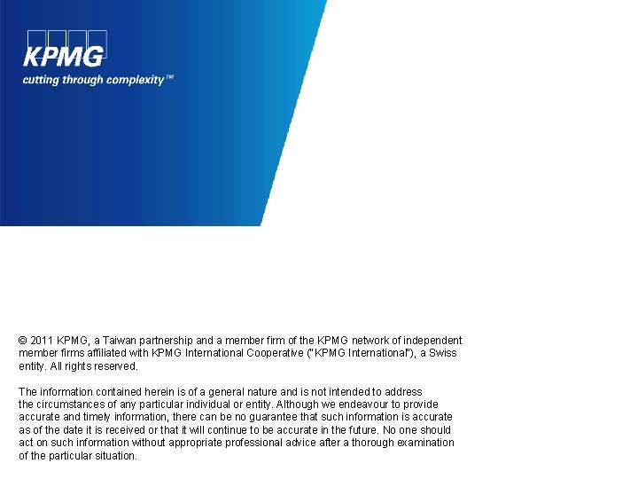 © 2011 KPMG, a Taiwan partnership and a member firm of the KPMG network