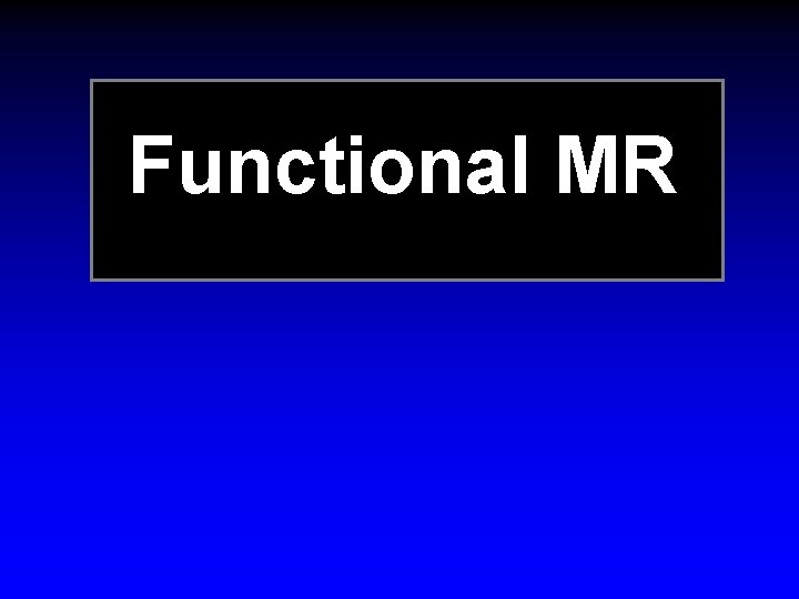 Functional MR 