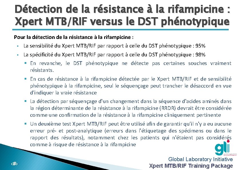 Détection de la résistance à la rifampicine : Xpert MTB/RIF versus le DST phénotypique