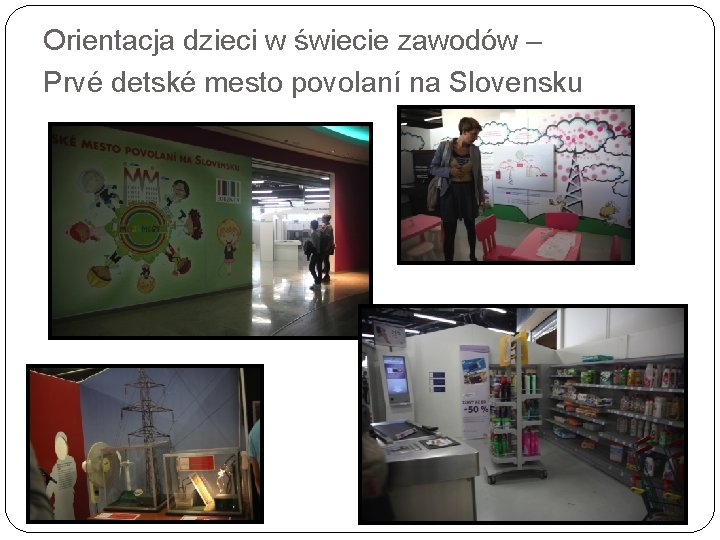 Orientacja dzieci w świecie zawodów – Prvé detské mesto povolaní na Slovensku 