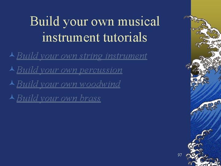 Build your own musical instrument tutorials ©Build your own string instrument ©Build your own