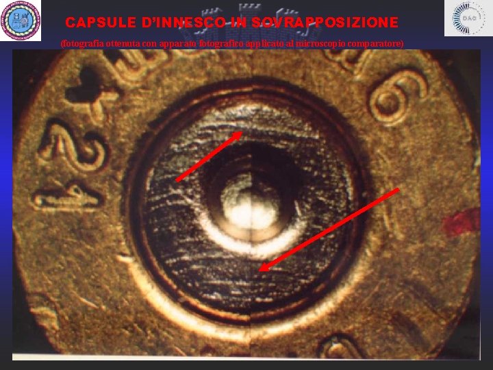 CAPSULE D’INNESCO IN SOVRAPPOSIZIONE (fotografia ottenuta con apparato fotografico applicato al microscopio comparatore) 