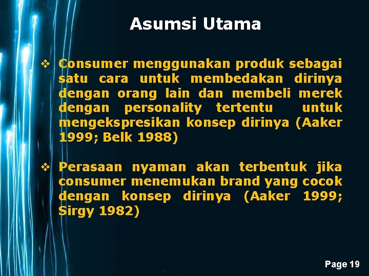 Asumsi Utama v Consumer menggunakan produk sebagai satu cara untuk membedakan dirinya dengan orang