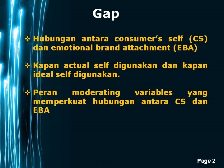 Gap v Hubungan antara consumer’s self (CS) dan emotional brand attachment (EBA) v Kapan