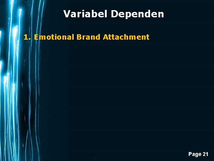 Variabel Dependen 1. Emotional Brand Attachment Page 21 