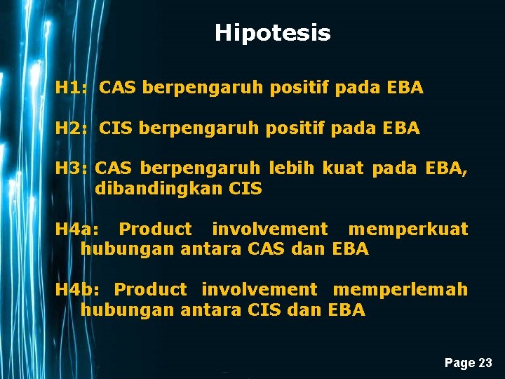 Hipotesis H 1: CAS berpengaruh positif pada EBA H 2: CIS berpengaruh positif pada