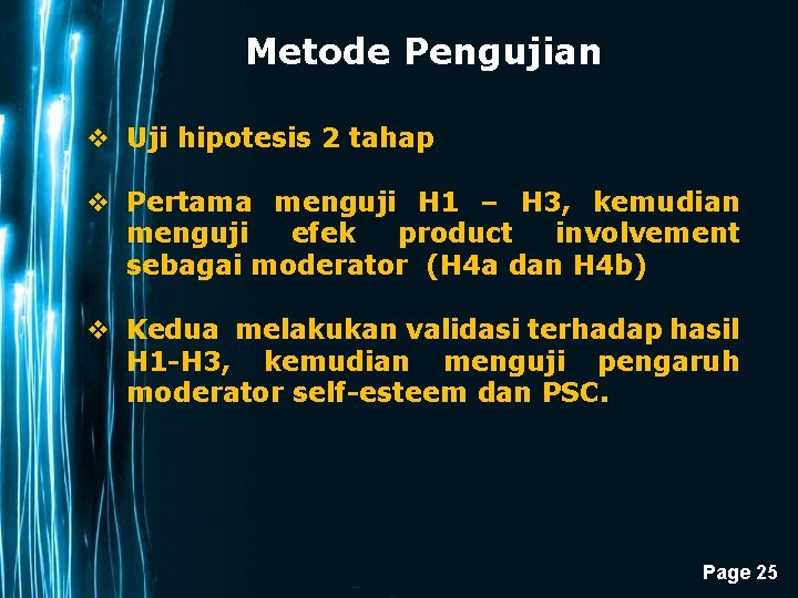 Metode Pengujian v Uji hipotesis 2 tahap v Pertama menguji H 1 – H