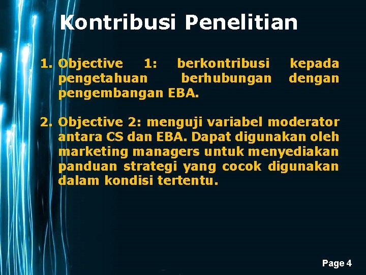 Kontribusi Penelitian 1. Objective 1: berkontribusi pengetahuan berhubungan pengembangan EBA. kepada dengan 2. Objective