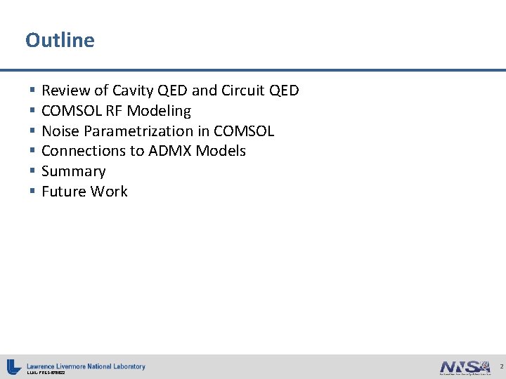 Outline § § § Review of Cavity QED and Circuit QED COMSOL RF Modeling