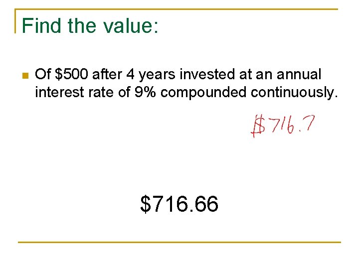 Find the value: n Of $500 after 4 years invested at an annual interest