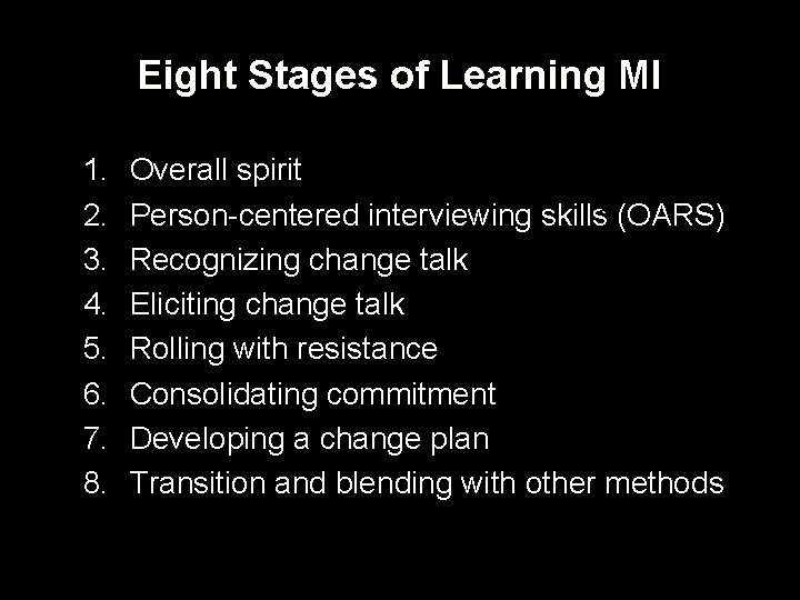 Eight Stages of Learning MI 1. 2. 3. 4. 5. 6. 7. 8. Overall