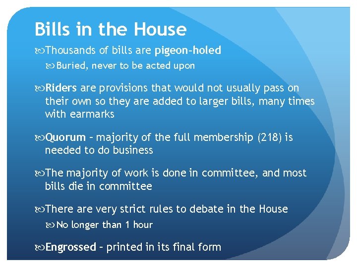 Bills in the House Thousands of bills are pigeon-holed Buried, never to be acted