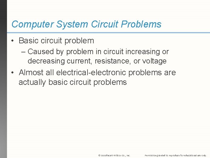 Computer System Circuit Problems • Basic circuit problem – Caused by problem in circuit