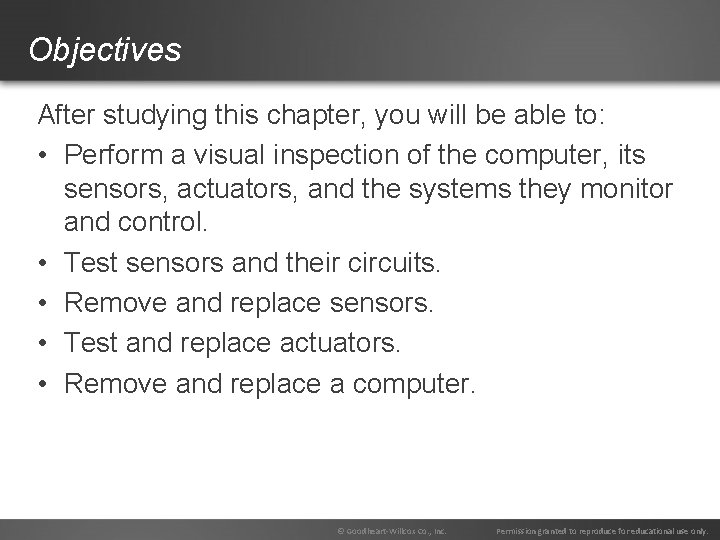 Objectives After studying this chapter, you will be able to: • Perform a visual