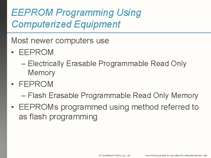 EEPROM Programming Using Computerized Equipment Most newer computers use • EEPROM – Electrically Erasable