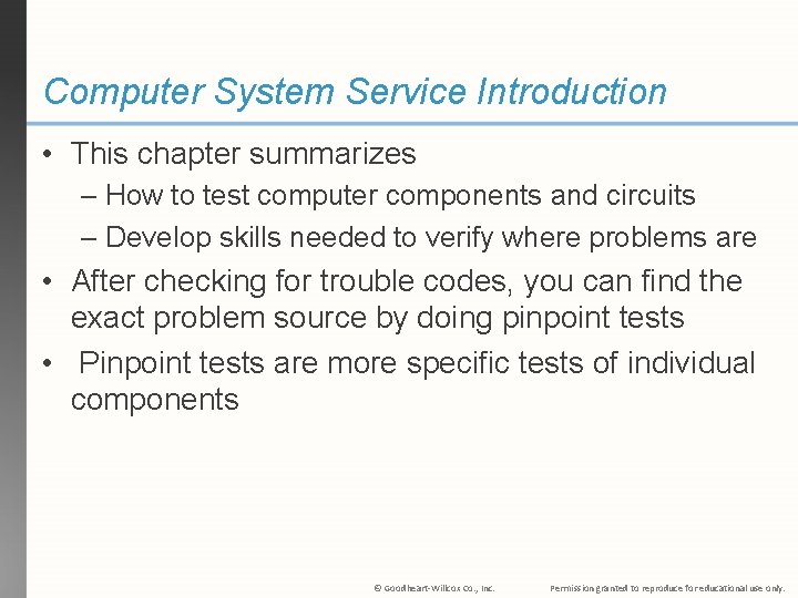Computer System Service Introduction • This chapter summarizes – How to test computer components