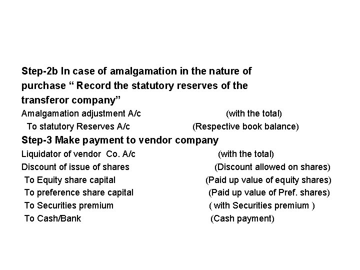 Step-2 b In case of amalgamation in the nature of purchase “ Record the