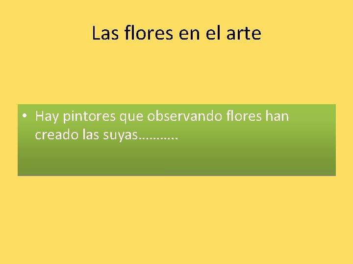 Las flores en el arte • Hay pintores que observando flores han creado las