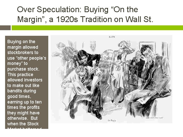 Over Speculation: Buying “On the Margin”, a 1920 s Tradition on Wall St. Buying