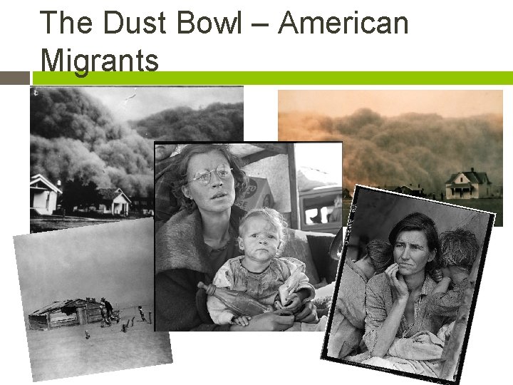 The Dust Bowl – American Migrants 