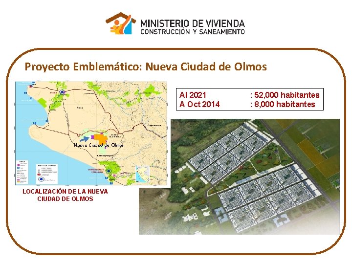 Proyecto Emblemático: Nueva Ciudad de Olmos MAPA BASE NUEVA CIUDAD DE OLMOS Nueva Ciudad