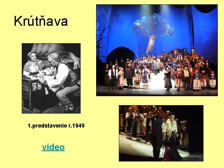 Krútňava 1. predstavenie r. 1949 video 