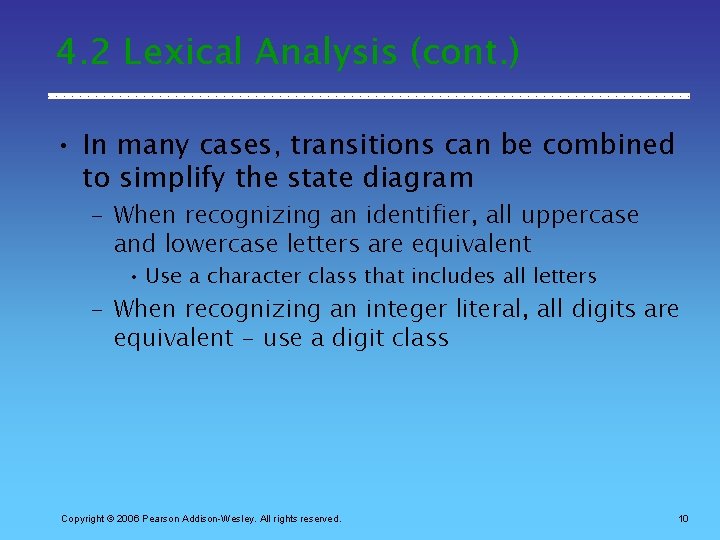 4. 2 Lexical Analysis (cont. ) • In many cases, transitions can be combined