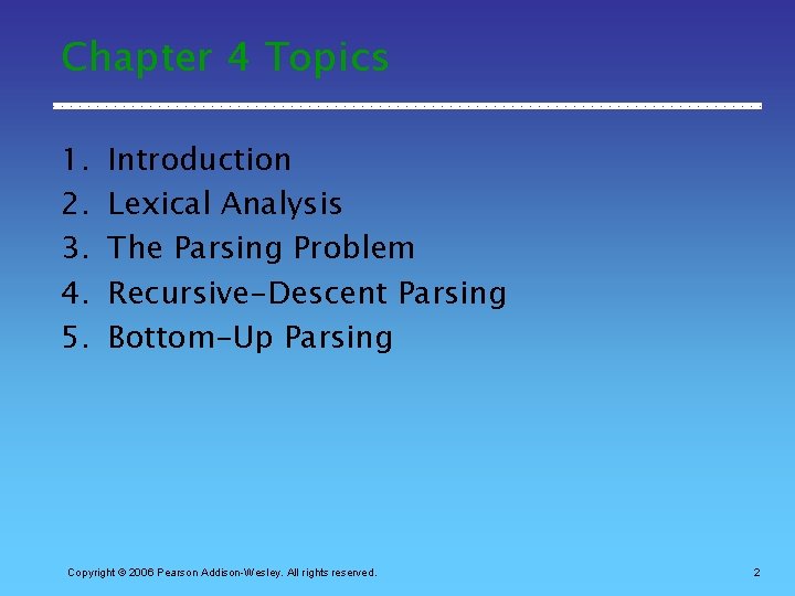 Chapter 4 Topics 1. 2. 3. 4. 5. Introduction Lexical Analysis The Parsing Problem