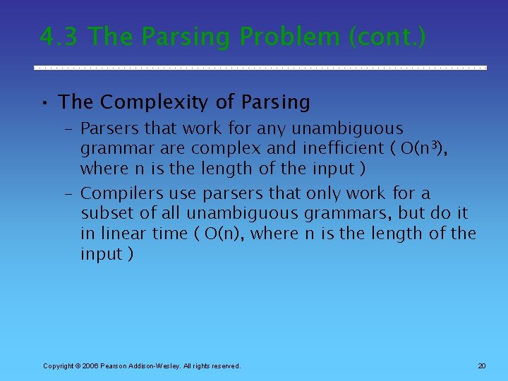 4. 3 The Parsing Problem (cont. ) • The Complexity of Parsing – Parsers