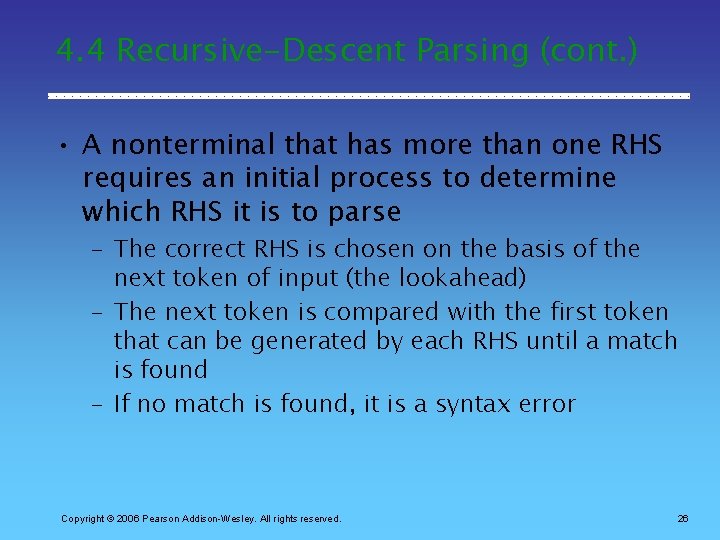 4. 4 Recursive-Descent Parsing (cont. ) • A nonterminal that has more than one