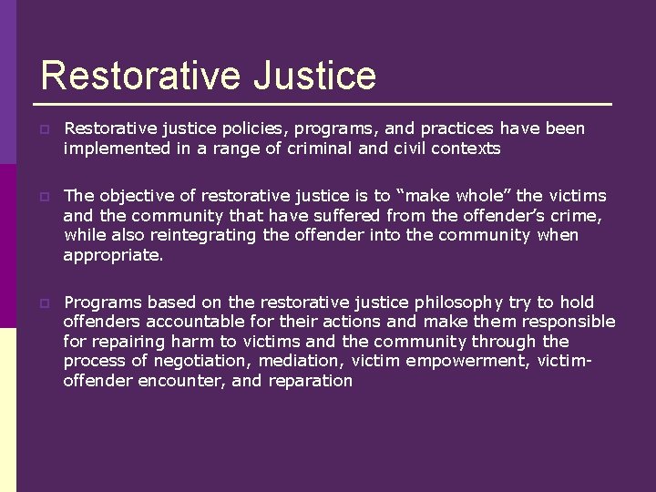 Restorative Justice p Restorative justice policies, programs, and practices have been implemented in a