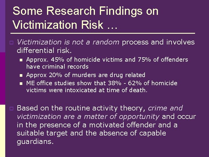 Some Research Findings on Victimization Risk … p Victimization is not a random process