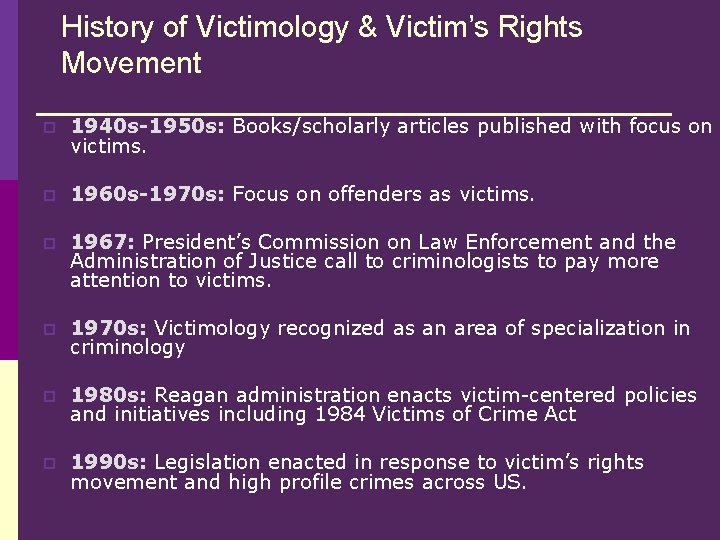 History of Victimology & Victim’s Rights Movement p 1940 s-1950 s: Books/scholarly articles published