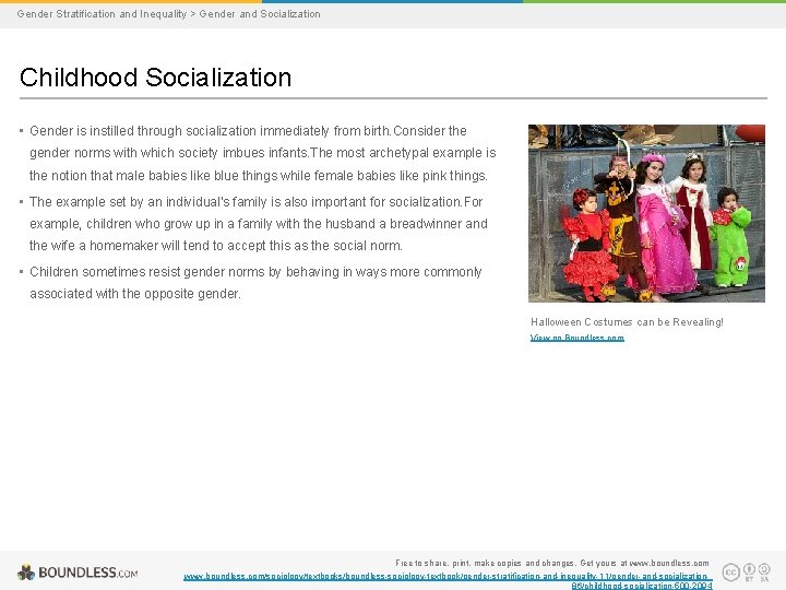 Gender Stratification and Inequality > Gender and Socialization Childhood Socialization • Gender is instilled