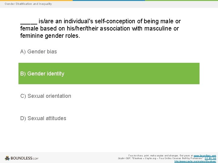 Gender Stratification and Inequality _____ is/are an individual's self-conception of being male or female