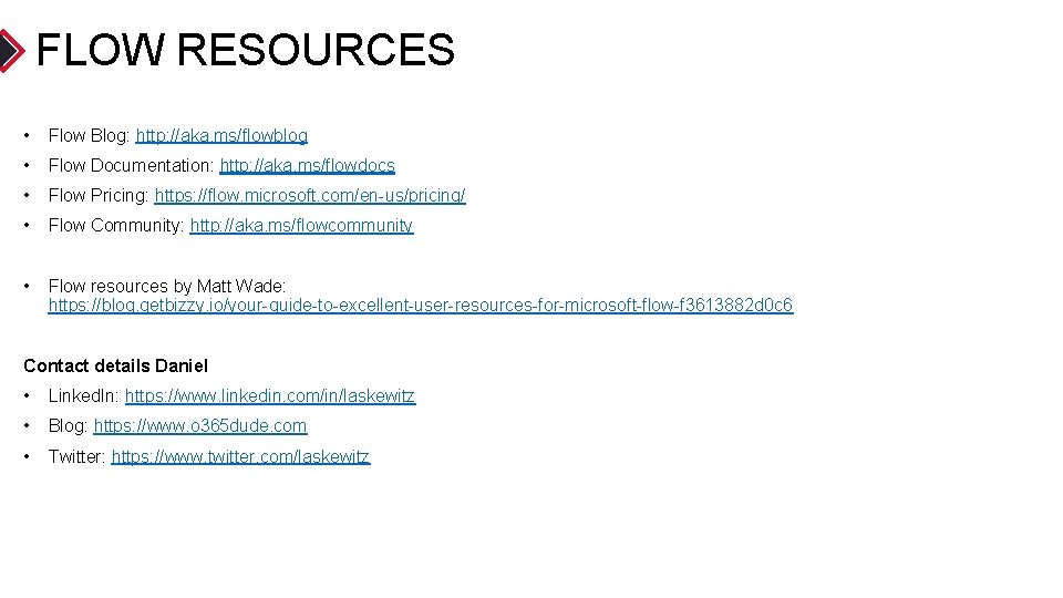 FLOW RESOURCES • Flow Blog: http: //aka. ms/flowblog • Flow Documentation: http: //aka. ms/flowdocs