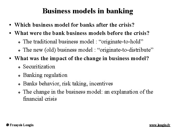 Business models in banking • Which business model for banks after the crisis? •