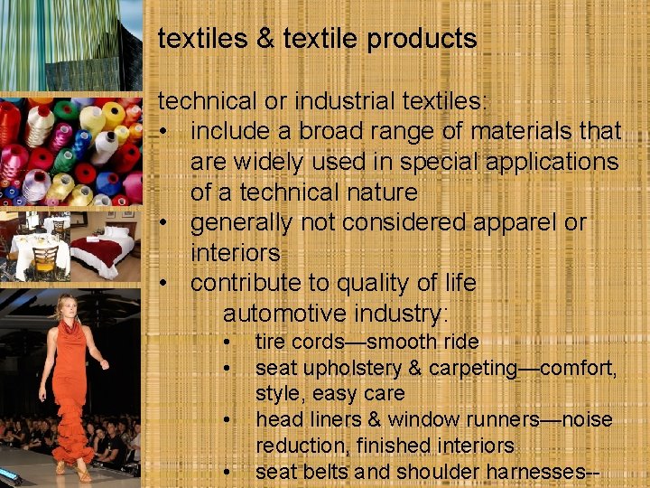 textiles & textile products technical or industrial textiles: • include a broad range of