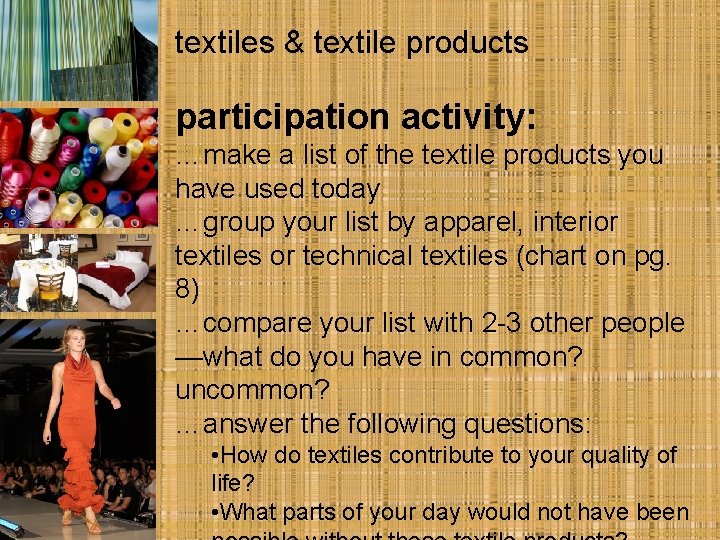 textiles & textile products participation activity: …make a list of the textile products you