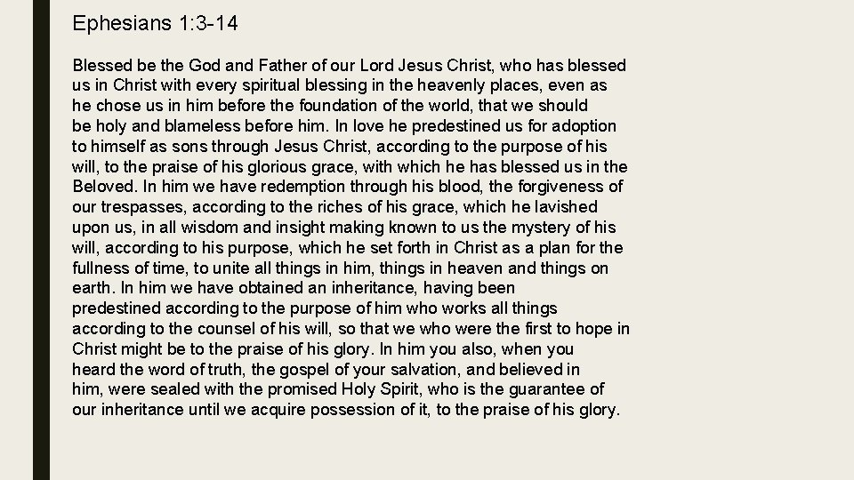 Ephesians 1: 3 -14 Blessed be the God and Father of our Lord Jesus