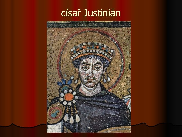 císař Justinián 