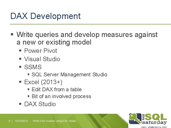 DAX Development § Write queries and develop measures against a new or existing model