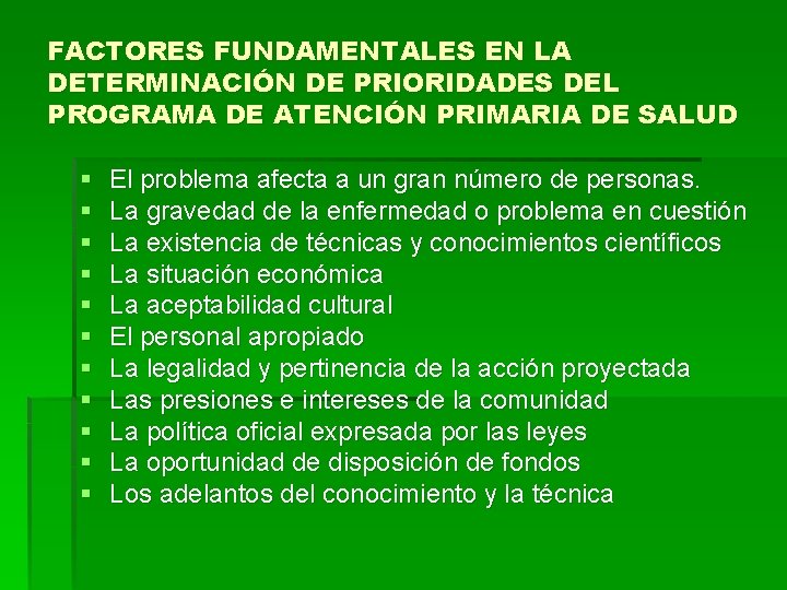 FACTORES FUNDAMENTALES EN LA DETERMINACIÓN DE PRIORIDADES DEL PROGRAMA DE ATENCIÓN PRIMARIA DE SALUD
