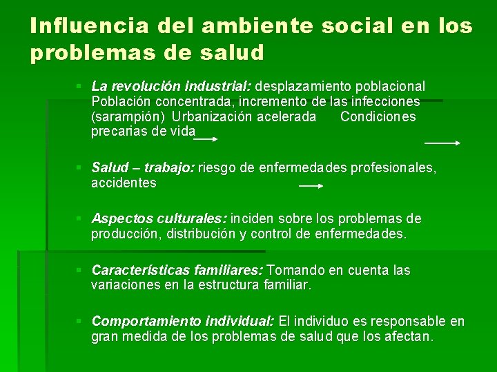 Influencia del ambiente social en los problemas de salud § La revolución industrial: desplazamiento