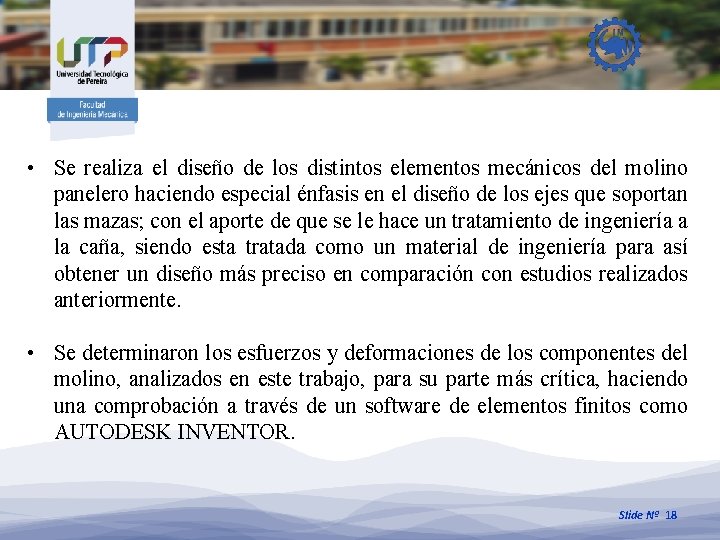  • Se realiza el diseño de los distintos elementos mecánicos del molino panelero